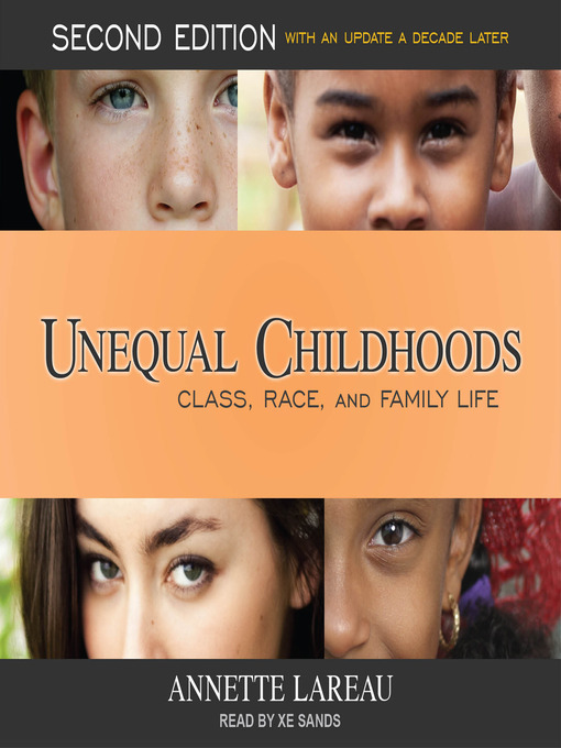Title details for Unequal Childhoods by Annette Lareau - Available